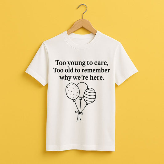 Too young to care!